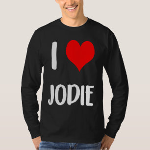 I love JODIE  valentine guy heart Anniversary 6 T-Shirt