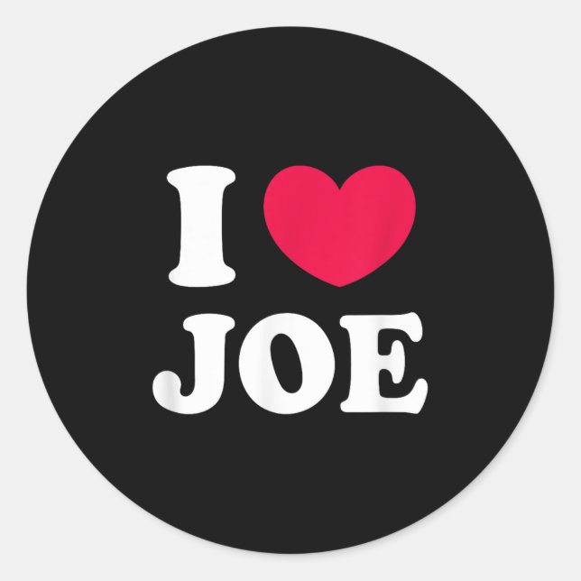 I Love Joe  Classic Round Sticker (Front)
