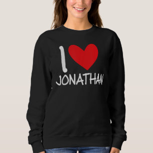 I Love Jonathan Name Personalised Men Guy BFF Frie Sweatshirt