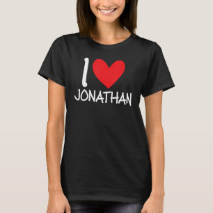 I Love Jonathan Name Personalised Men Guy BFF Frie T-Shirt