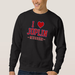 I Love Joplin Missouri Sweatshirt
