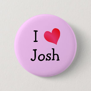 I Love Josh 6 Cm Round Badge