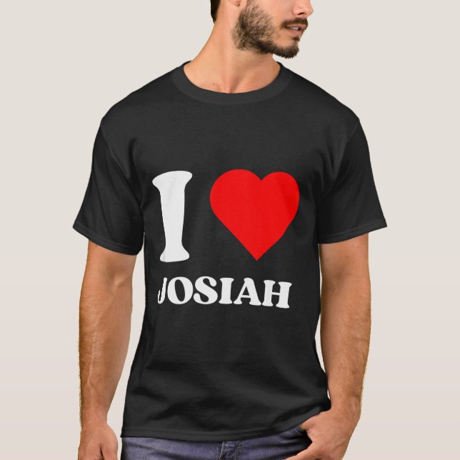 I Love Josiah I Heart Josiah Name Y2k Valentines D T-Shirt (Front)