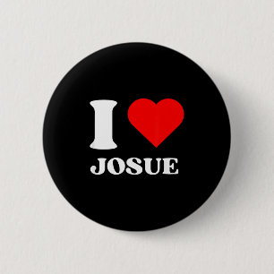 I Love Josue I Heart Josue Name Y2k Valentines Day 6 Cm Round Badge