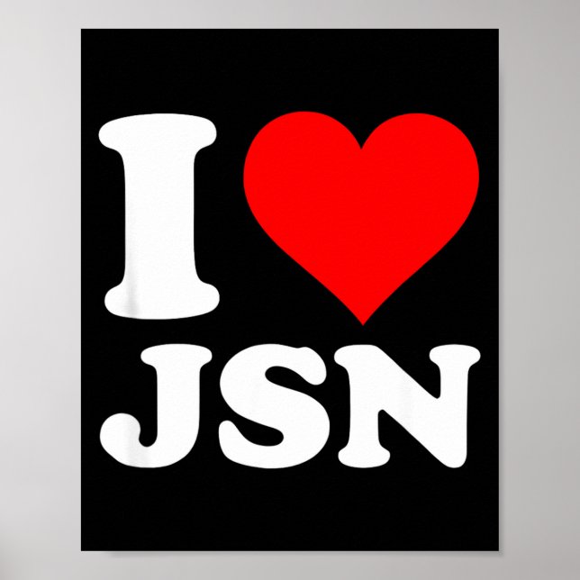 I love jsn  poster (Front)
