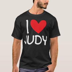 I Love Judy Name Personalised Men Guy BFF Friend H T-Shirt