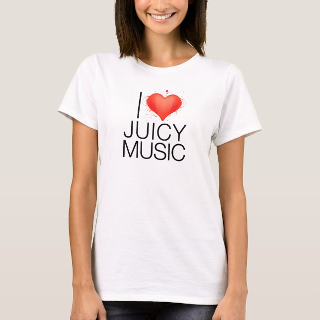 I Love Juicy Music T-Shirt (Front)