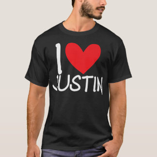 I Love Justin Name Personalised Men Guy BFF Friend T-Shirt
