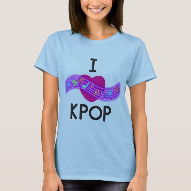 I Love K-pop  T-Shirt (Front)
