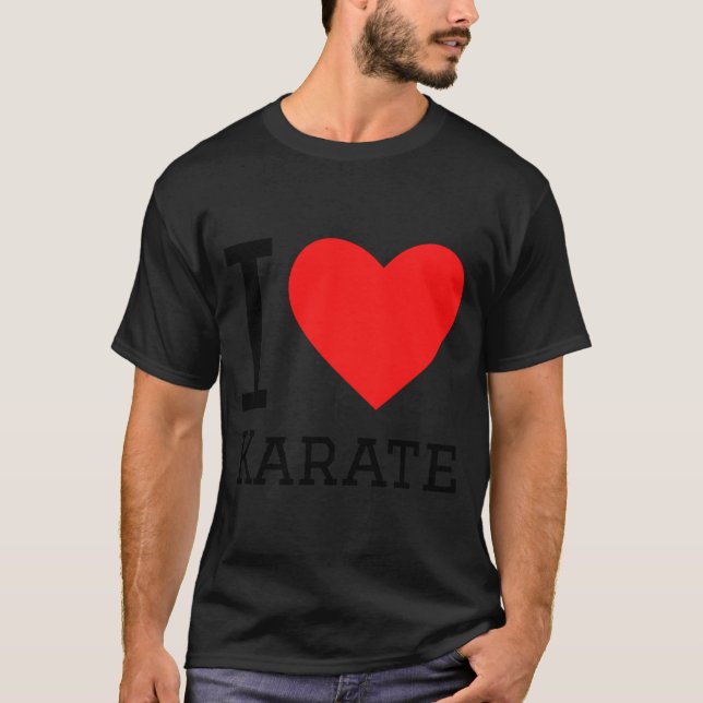 I Love Karate T Shirt  (Front)