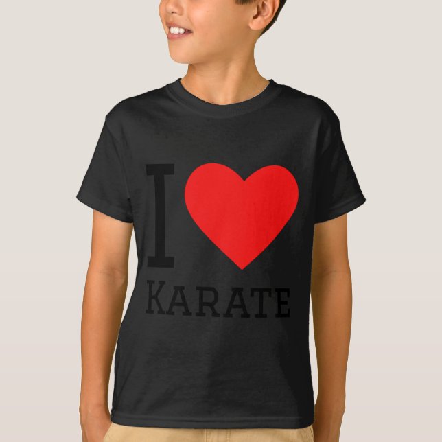 I Love Karate T Shirt  (Front)