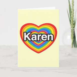 I love Karen. I love you Karen. Heart Card