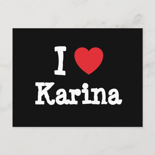 I love Karina heart T-Shirt Postcard | Zazzle.co.uk