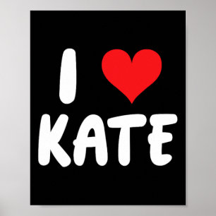 I Love Kate - Heart - Name Poster