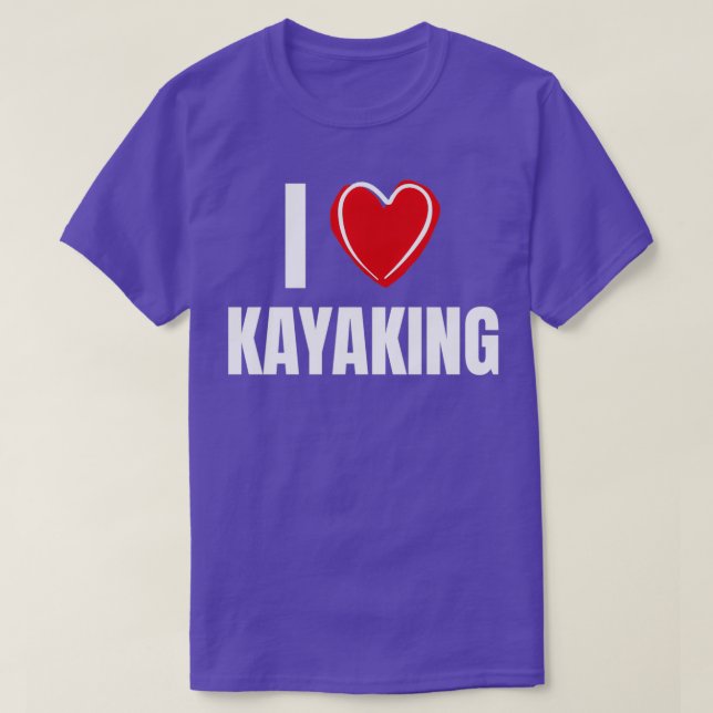 I love kayaking T-Shirt (Design Front)