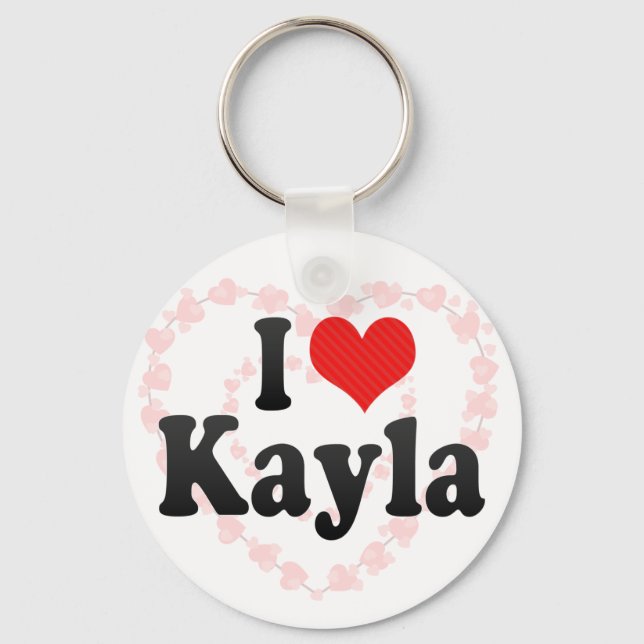 I Love Kayla Key Ring (Front)