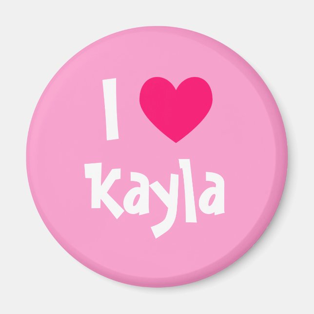 I Love Kayla Magnet (Front)
