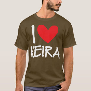 I Love Keira Name Personalised Girl Woman BFF Frie T-Shirt