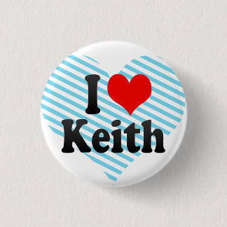 I love Keith 3 Cm Round Badge