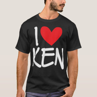I Love Ken Name Personalised Men Guy BFF Friend He T-Shirt