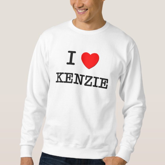 I Love Kenzie Sweatshirt (Front)