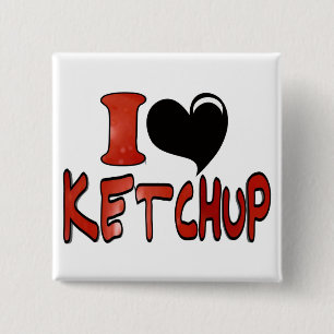 I Love Ketchup 15 Cm Square Badge