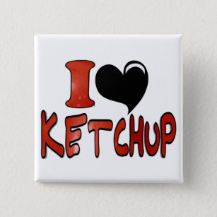 I Love Ketchup 15 Cm Square Badge