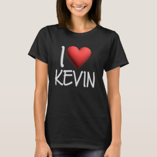 I Love Kevin Name Personalised Men Guy BFF Friend T-Shirt