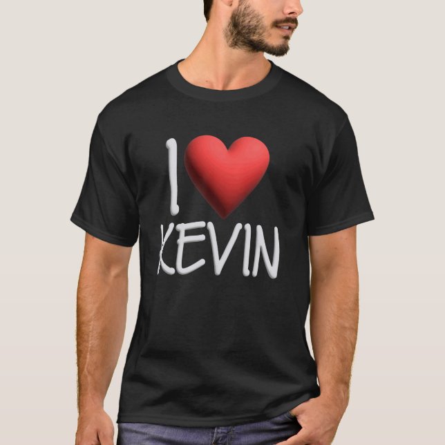 I Love Kevin Name Personalised Men Guy BFF Friend  T-Shirt (Front)