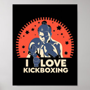 I Love Kick-boxing Boxing Love Kickboxer Kickboxin Poster
