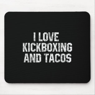 I Love Kickboxing And Tacos Funny Kickbox Martial Mouse Mat
