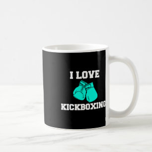 I Love Kickboxing Boxing Lover Boxer Kickboxing Fa Coffee Mug