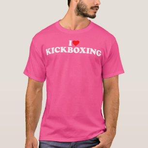 I Love Kickboxing Kickboxing Lover I Heart Kickbox T-Shirt