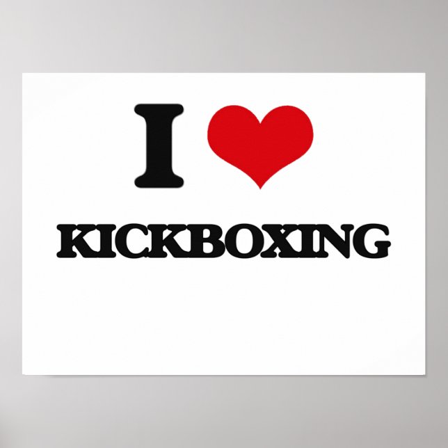 I Love Kickboxing Poster (Front)