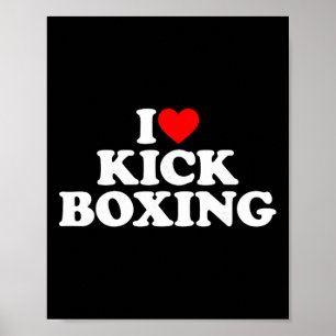 I Love Kickboxing Shirt Kickboxing Lover I Heart K Poster