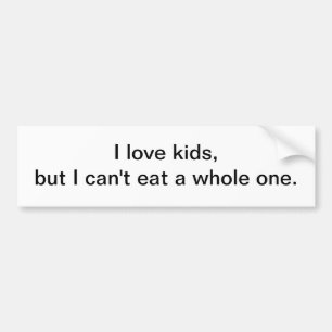 I love kids - bumper sticker