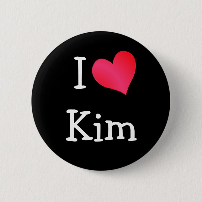 I Love Kim 6 Cm Round Badge (Front)