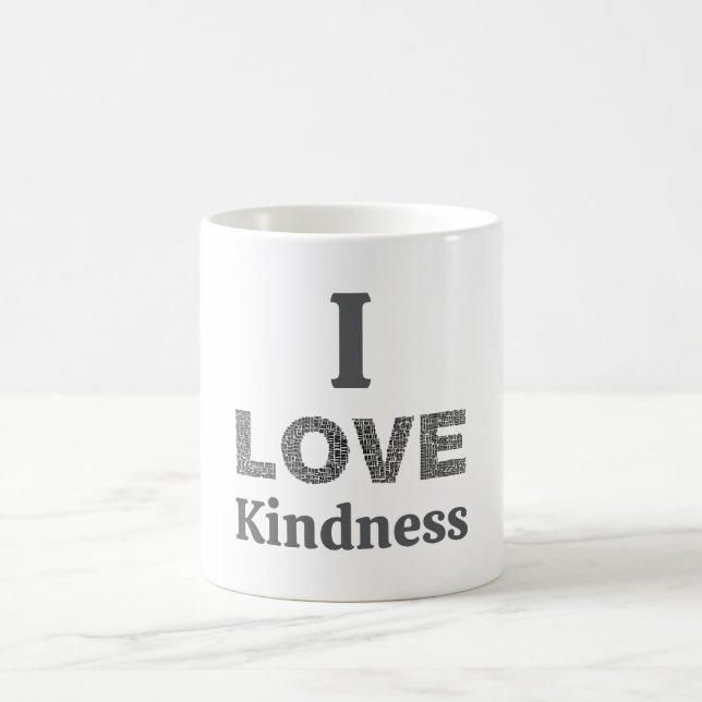 I Love Kindness Coffee Mug (Center)
