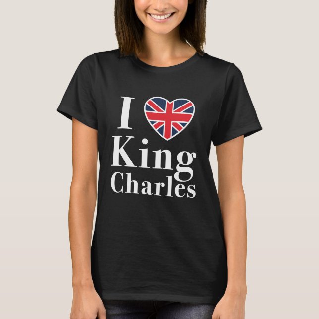 I Love King Charles T-Shirt (Front)