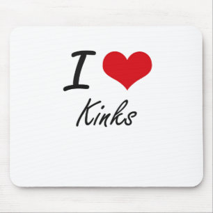 I Love Kinks Mouse Mat