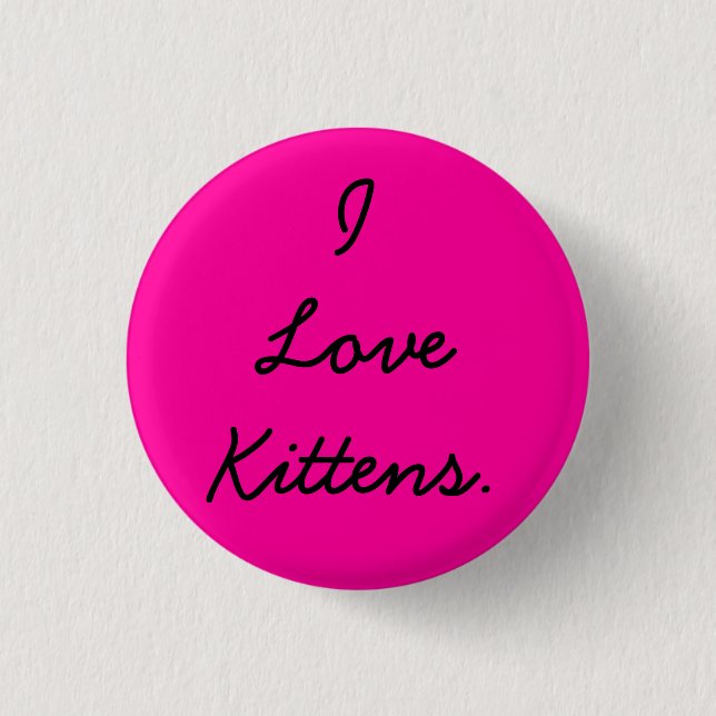I Love Kittens Button for Jasmine in Hot Pink (Front)