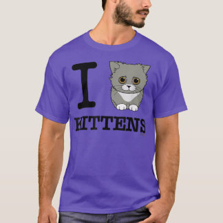 I Love Kittens T-Shirt
