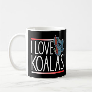 I Love Koalas Koala Bear Koala Cute Animal  Coffee Mug