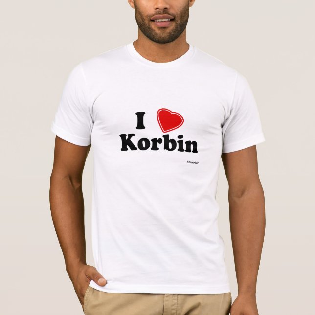 I Love Korbin T-Shirt (Front)