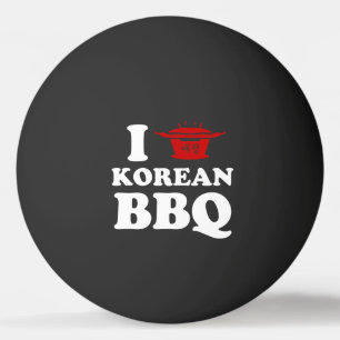 I Love Korean BBQ (고기구이) Ping Pong Ball