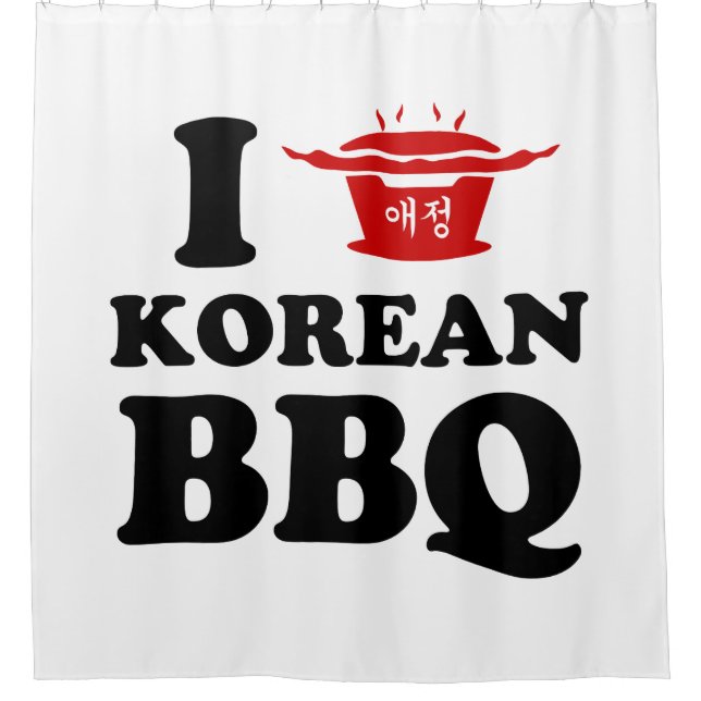I Love Korean BBQ (고기구이) Shower Curtain (Front)