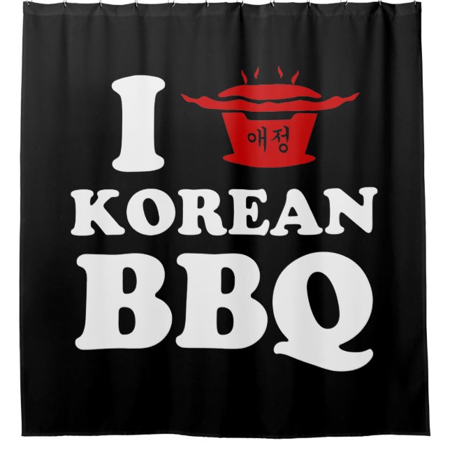 I Love Korean BBQ (고기구이) Shower Curtain (Front)