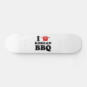 I Love Korean BBQ (고기구이) Skateboard