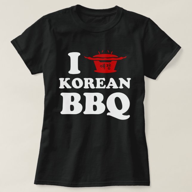 I Love Korean BBQ (고기구이) T-Shirt (Design Front)