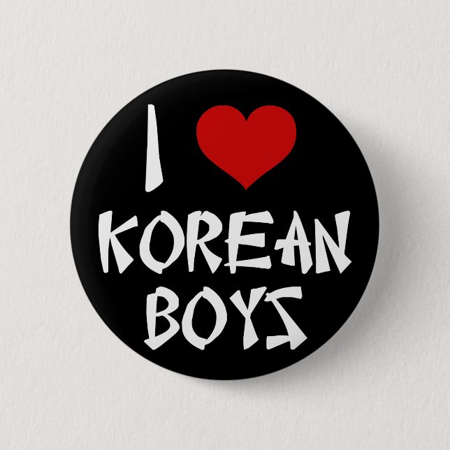 I Love Korean Boys 6 Cm Round Badge (Front)